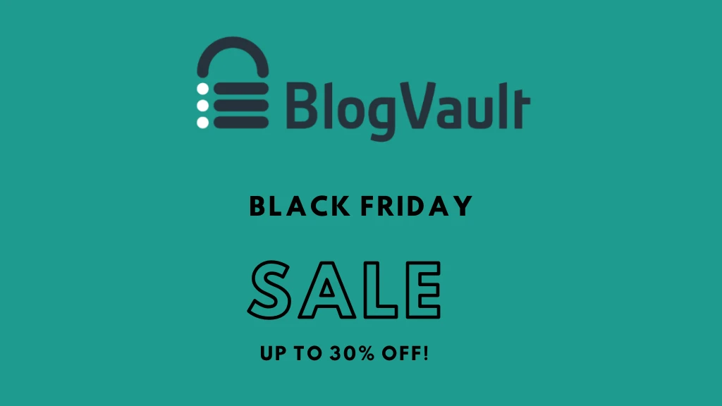 Blogvault Black Friday Deals 2021: Get 30% Discount On All Plans