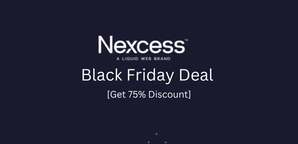 Nexcess Black Friday Deals 2022 (75% OFF + Free SSL)